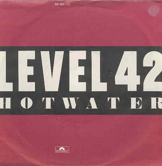 Hot Water - Level 42