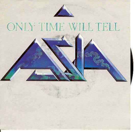 Asia - Only Time Will Tell