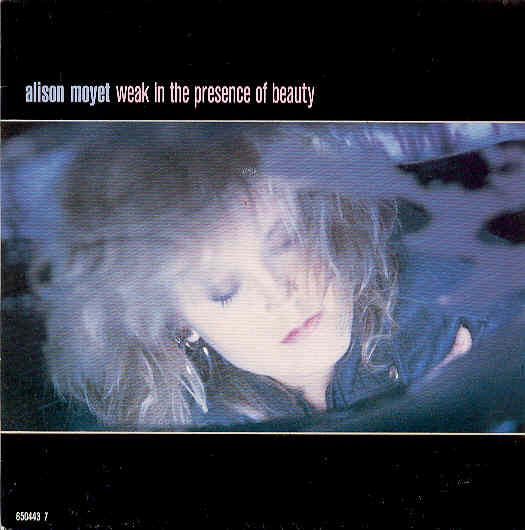 Alison Moyet - Weak In The Presence Of Beauty