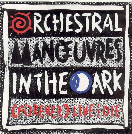 Omd - Forever Live And Die)