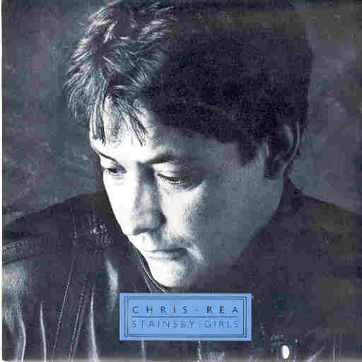 Chris Rea - Stainsby Girls