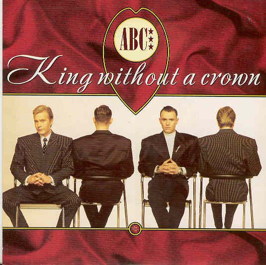 Abc - King Without A Crown Album