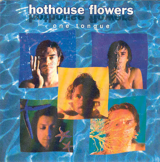Hothouse Flowers - One Tongue Record