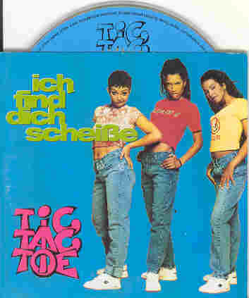 Tic Tac Toe - Ich Find Dich Scheiße