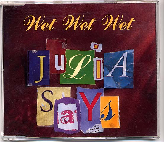 Julia Says - Wet Wet Wet