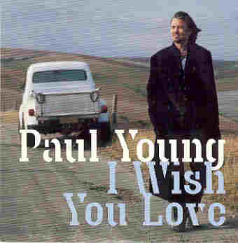 Paul Young - I Wish You Love