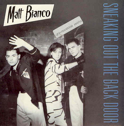 Matt Bianco - Sneaking Out The Back Door