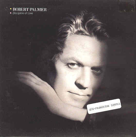 Robert Palmer - Discipline Of Love