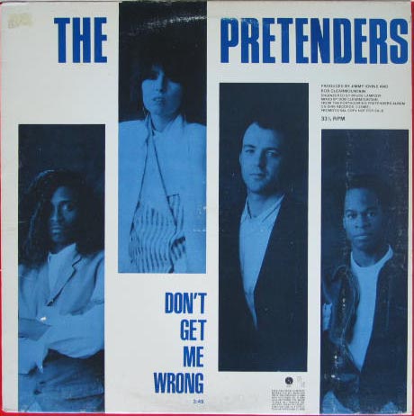 Pretenders - Don't Get Me Wrong Album
