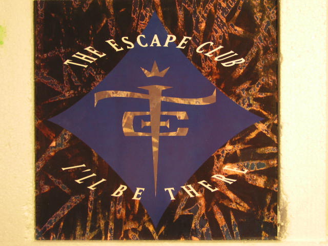 Escape Club - I'll Be There