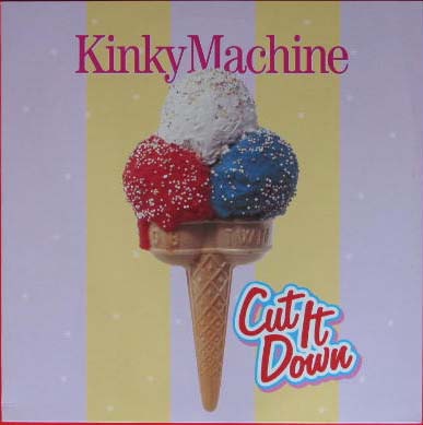 Cut It Down - Kinky Machine