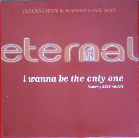 Eternal - I Wanna Be The Only One Single