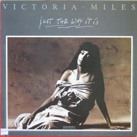 Victoria Miles - Just The Way It Is