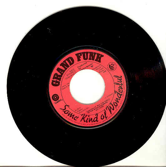 Grand Funk - Some Kind Of Wonderful