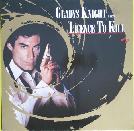 Licence To Kill - Gladys Knight