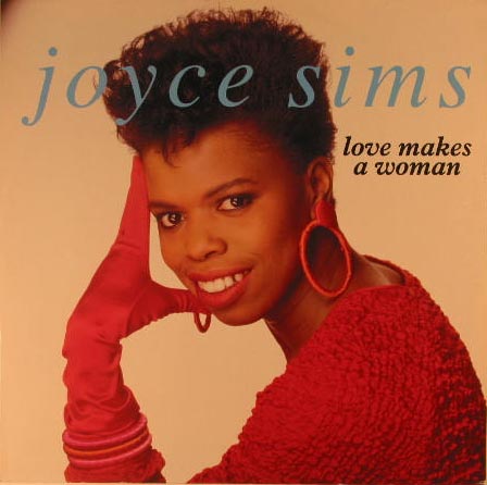 Joyce Sims - Love Makes A Woman