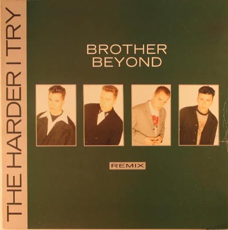 Brother Beyond - The Harder I Try Record
