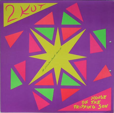 2 Kut - House Of The Tripping Son