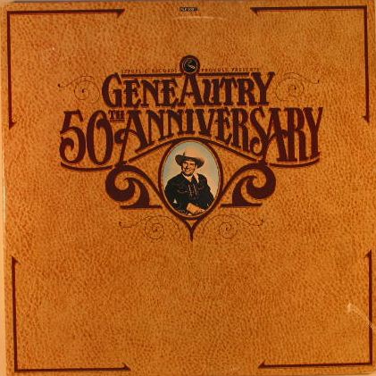 Gene Autry - Gene Autry's 50th Anniversary