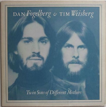 Dan Fogelberg - Twin Sons Of Different Mothers