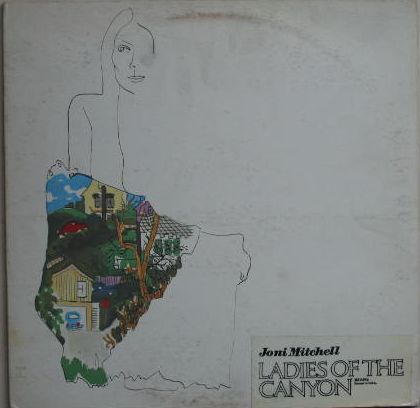 Joni Mitchell - Ladies Of The Canyon
