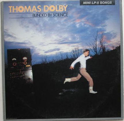 Blinded By Science - Thomas Dolby