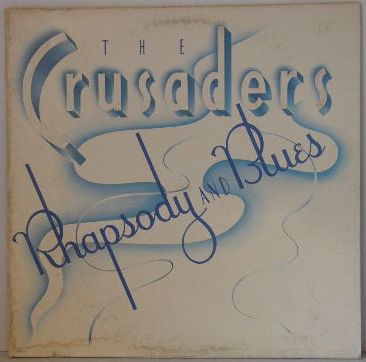 Crusaders - Rhapsody And Blues CD