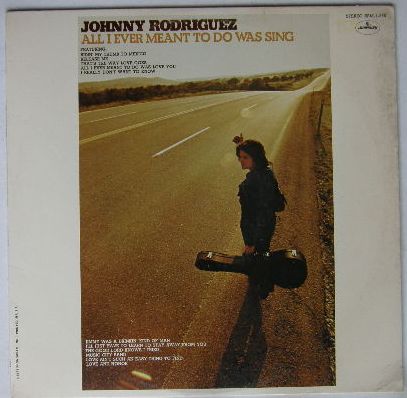 Johnny Rodriguez - All I Ever Want To Do Was Sing