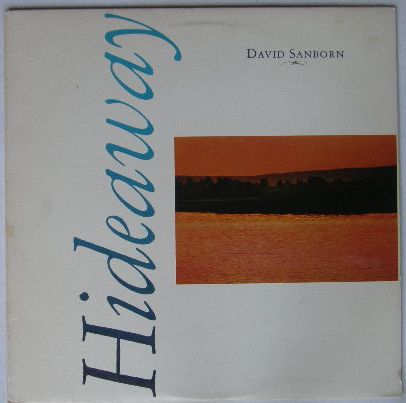 David Sanborn - Hideaway LP