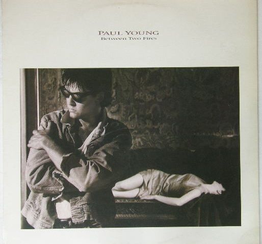 Paul Young - Between Two Fires Single
