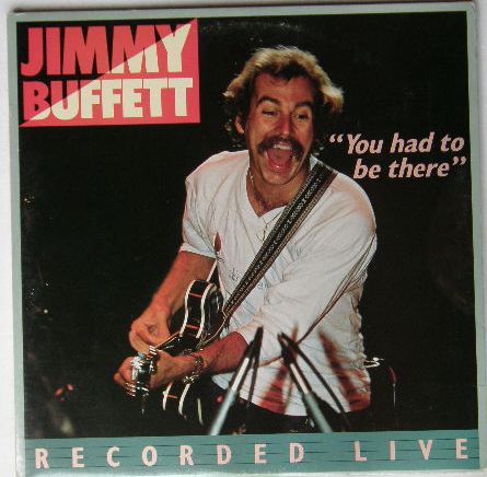 Jimmy Buffett - You Had To Be There CD