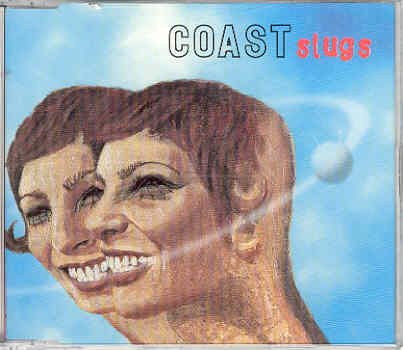 Coast - Slugs
