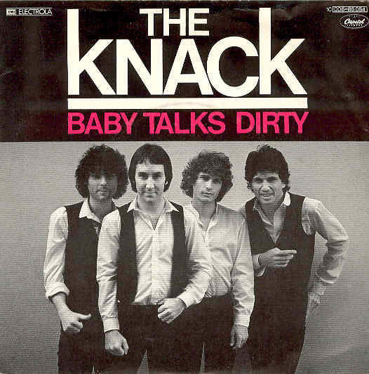 Knack - Baby Talks Dirty