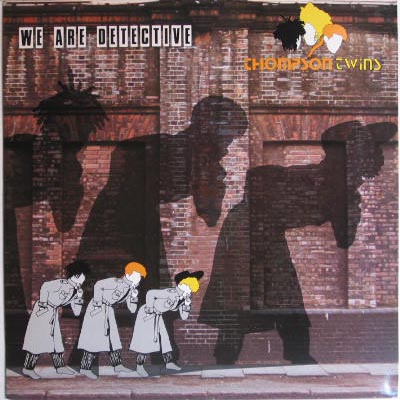 Thompson Twins - We Are Detective Record