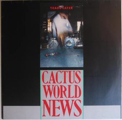 Cactus World News - Years Later Album