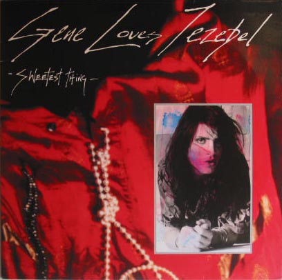 Gene Loves Jezebel - Sweetest Thing