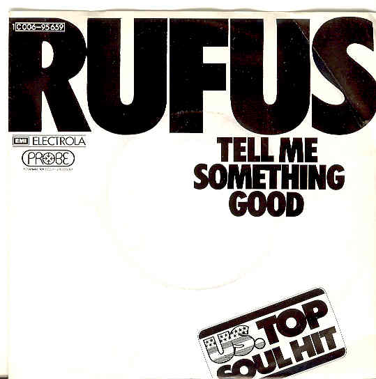 Rufus - Tell Me Something Good