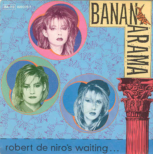 Robert De Niro's Waiting - Bananarama