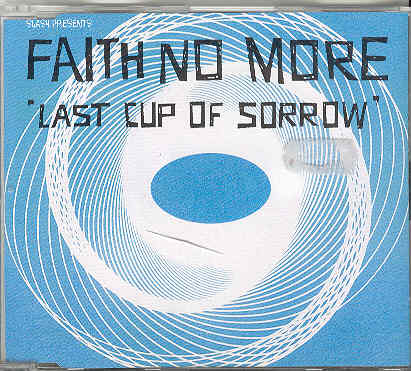 Last Cup Of Sorrow - Faith No More