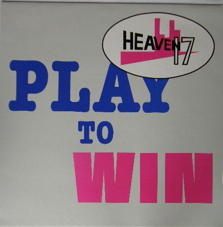 Heaven 17 - Play To Win Album