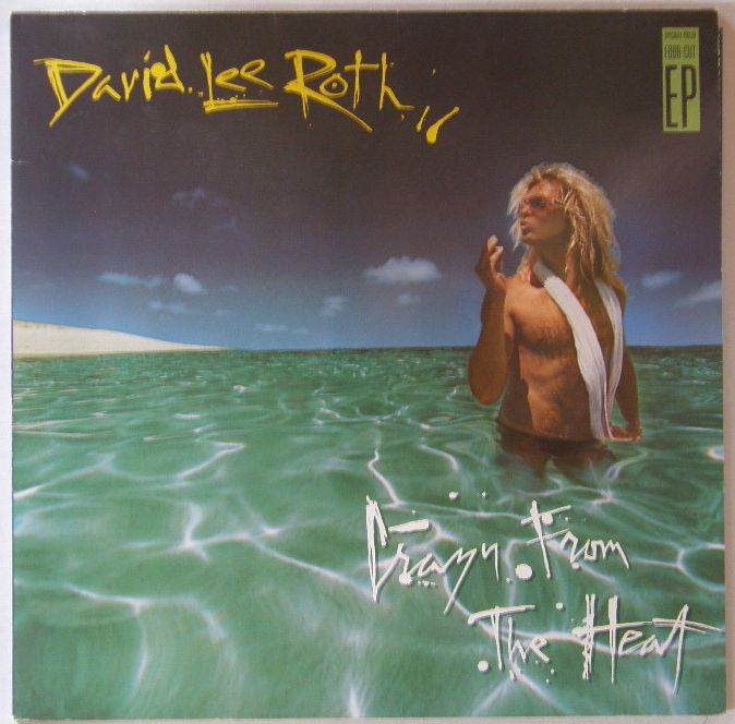 David Lee Roth - Crazy From The Head