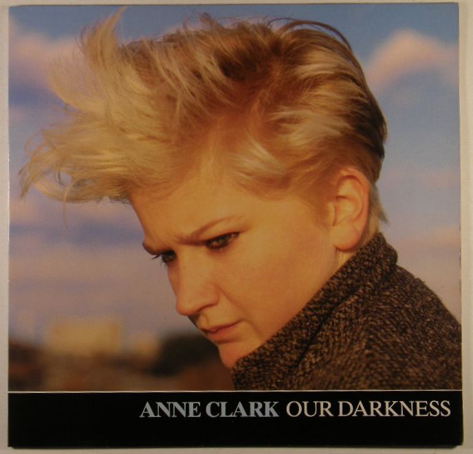 Anne Clark - Our Darkness
