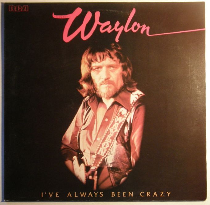 Waylon Jennings - I've Always Been Crazy Record
