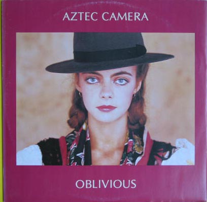Aztec Camera - Oblivious LP