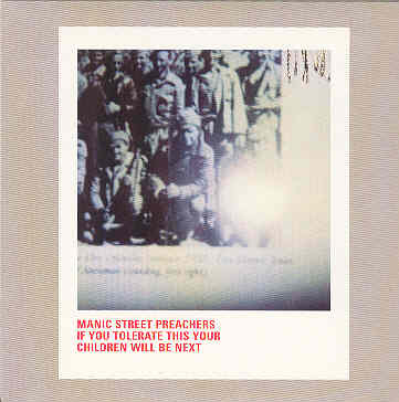 If You Tolerate This Your Children Will Be Next - Manic Street Preachers