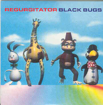 Regurgitator - Black Bugs