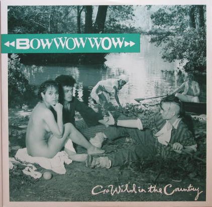 Bow Wow Wow - Go Wild In The Country Record