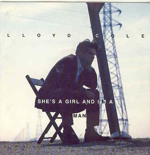 Lloyd Cole - She's A Girl And I'm A Man Record