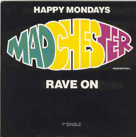 Happy Mondays - Madchester Rave On