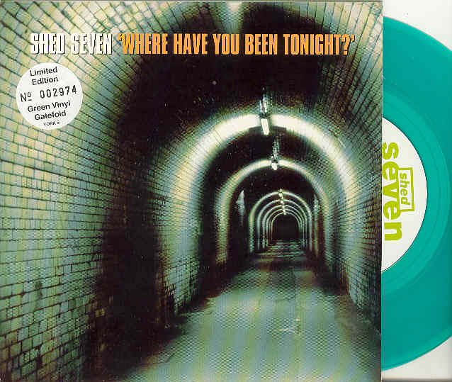 Where Have You Been Tonight? - Shed Seven